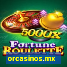 orcasinos.mx