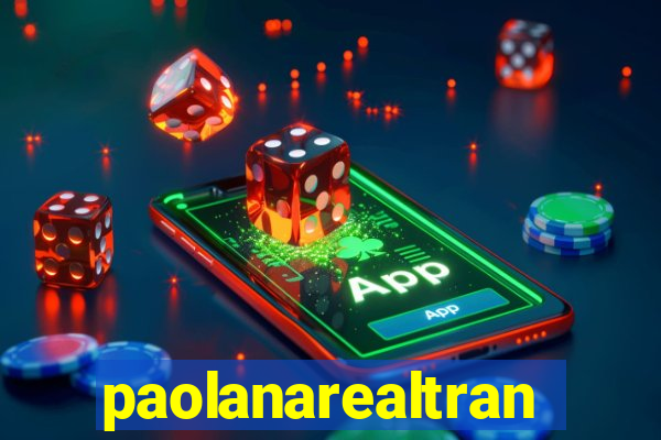 paolanarealtrans
