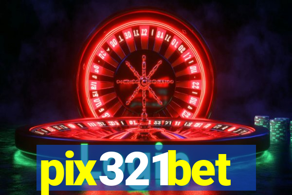 pix321bet