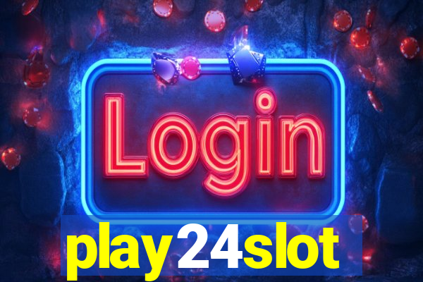 play24slot