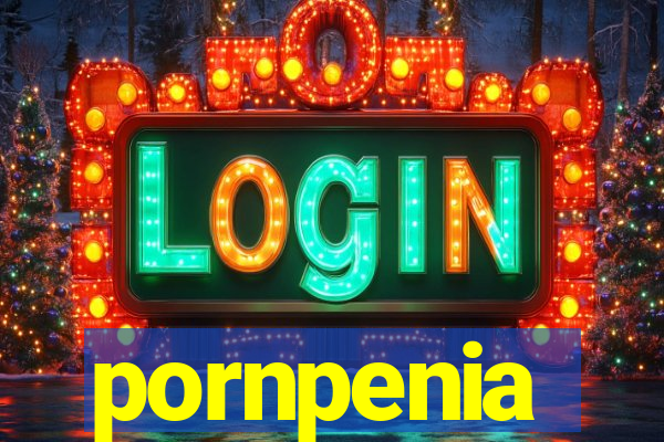 pornpenia
