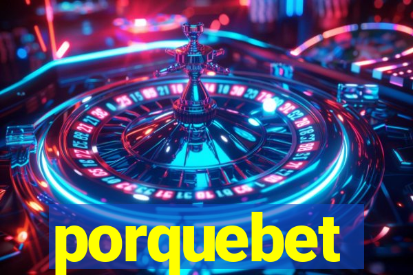 porquebet