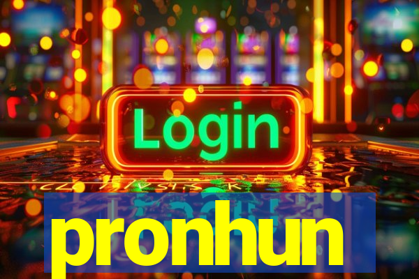 pronhun