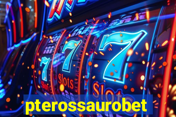 pterossaurobet