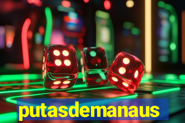putasdemanaus