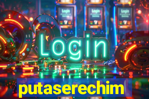 putaserechim