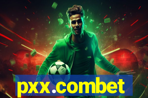 pxx.combet