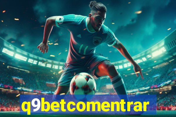 q9betcomentrar