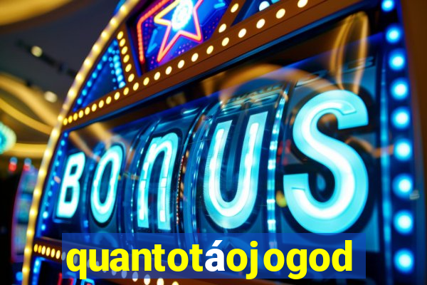 quantotáojogodo