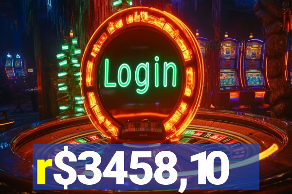 r$3458,10