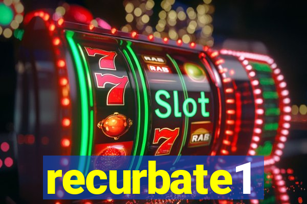 recurbate1