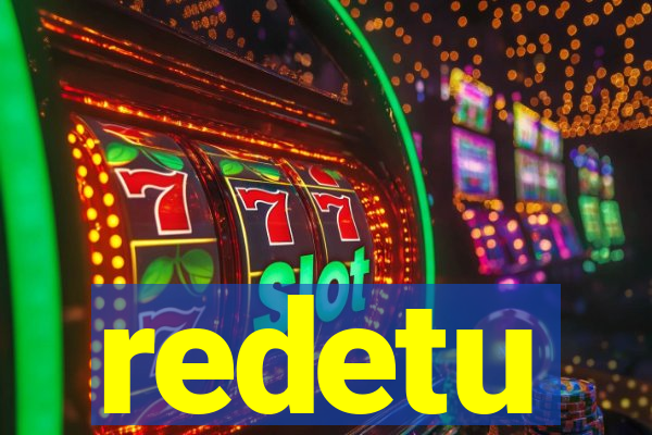 redetu