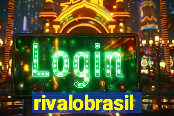 rivalobrasil