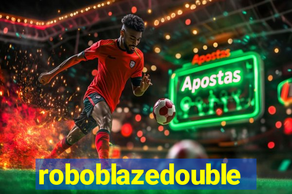 roboblazedouble