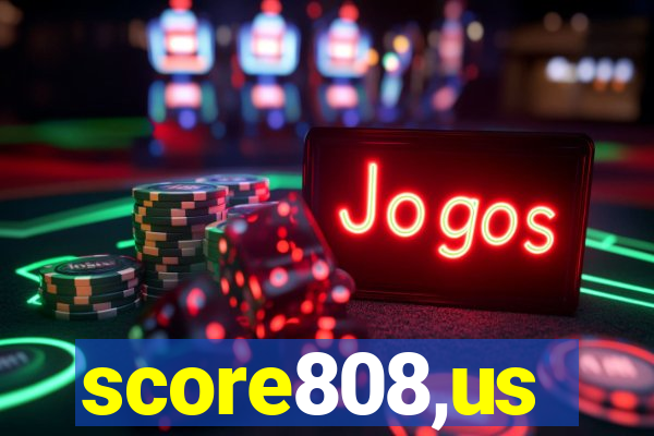 score808,us