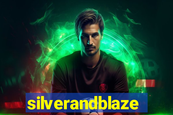 silverandblaze
