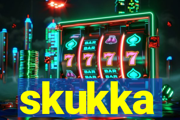 skukka