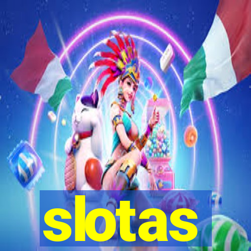 slotas
