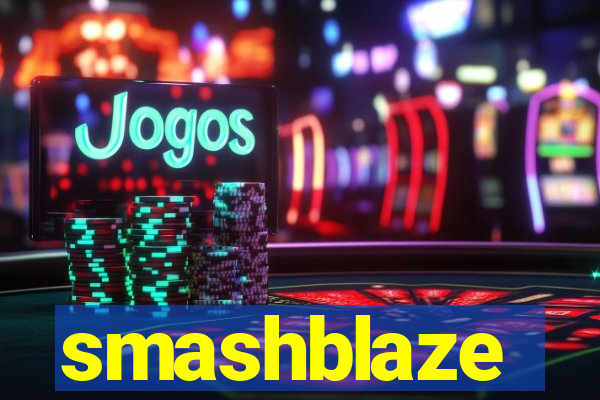 smashblaze
