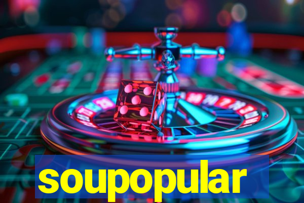 soupopular
