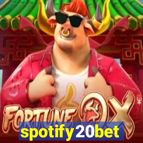 spotify20bet