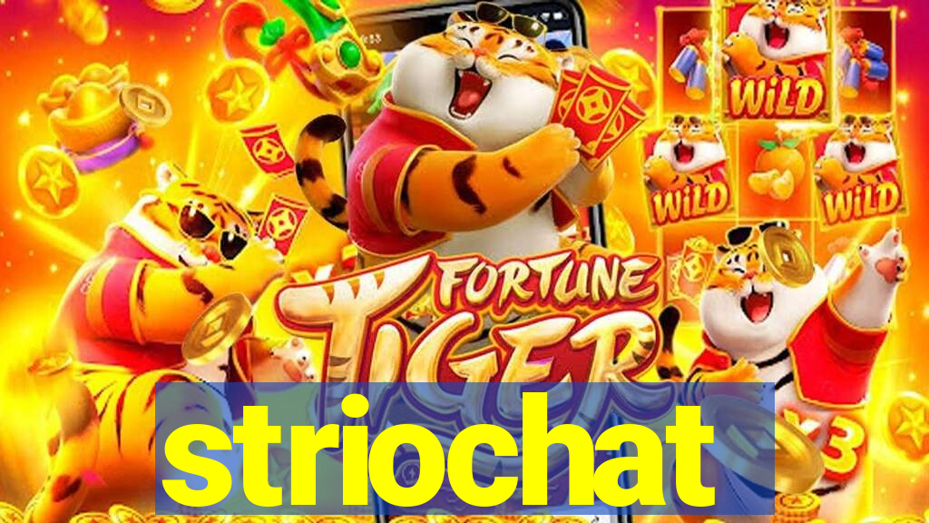 striochat