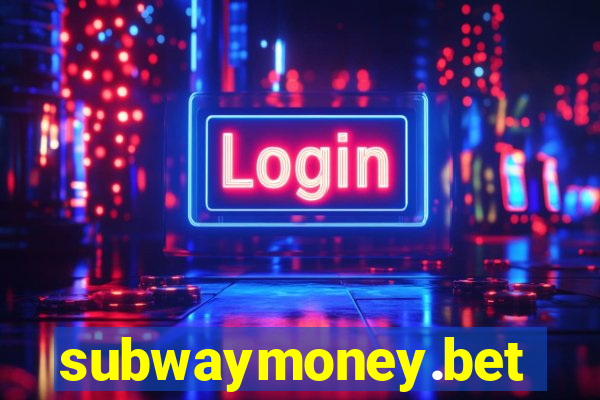 subwaymoney.bet