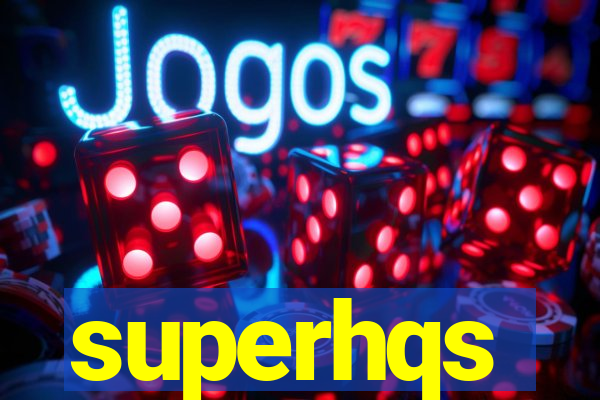superhqs