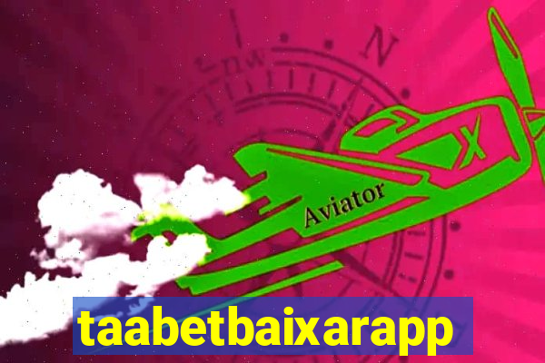 taabetbaixarapp