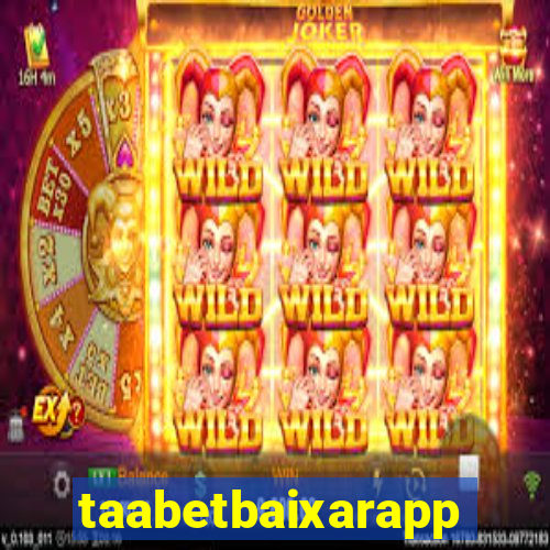 taabetbaixarapp
