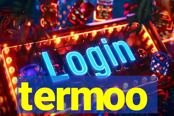 termoo