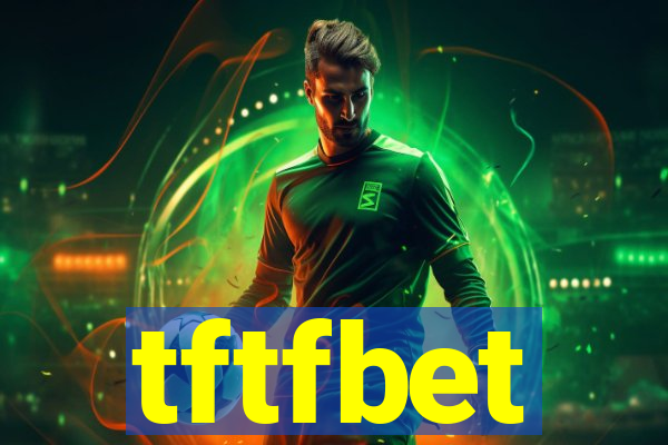 tftfbet