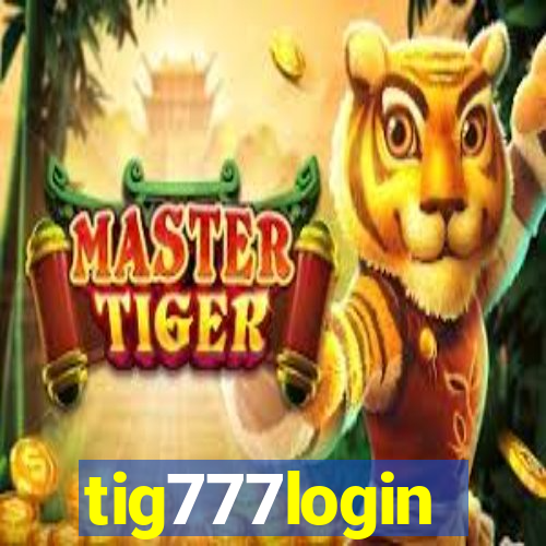 tig777login