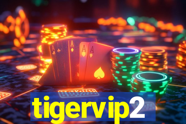 tigervip2