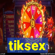 tiksex