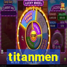 titanmen