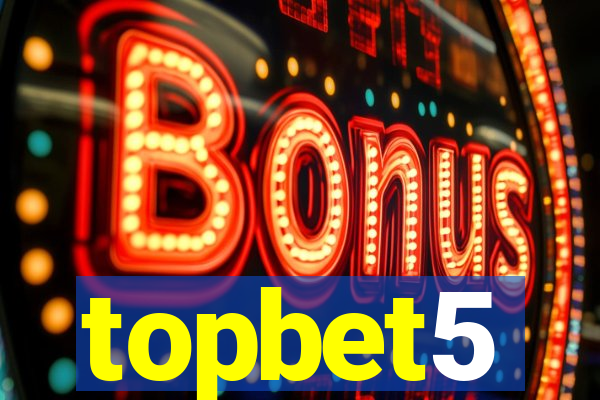 topbet5