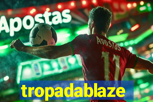 tropadablaze