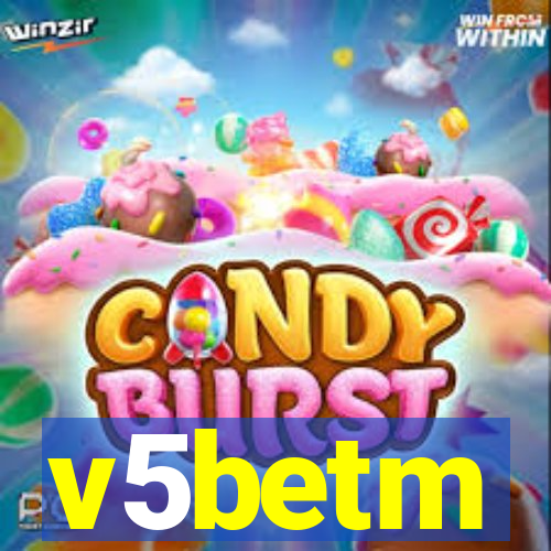 v5betm