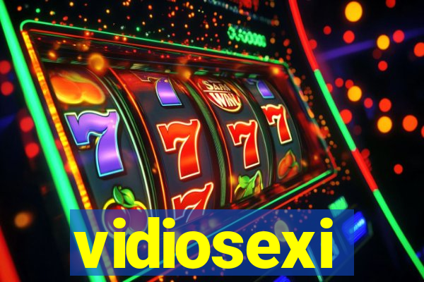 vidiosexi
