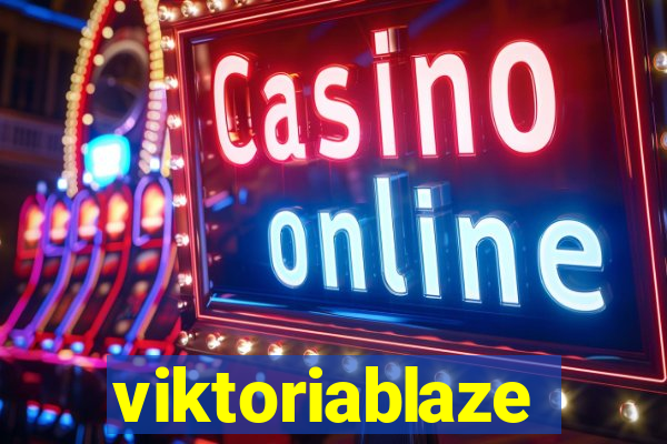 viktoriablaze