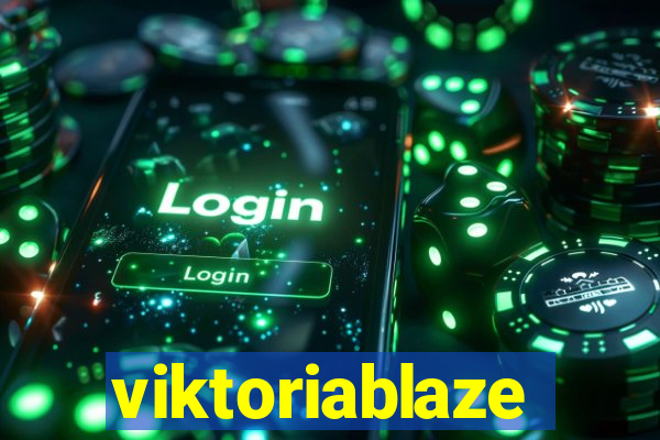 viktoriablaze