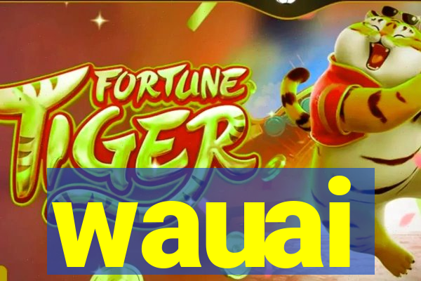 wauai