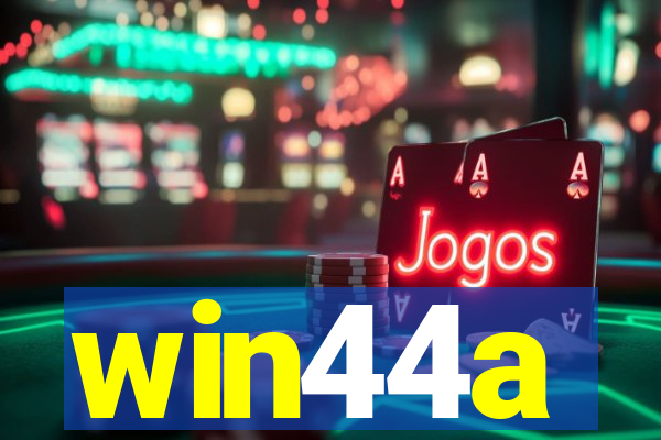 win44a