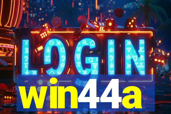 win44a