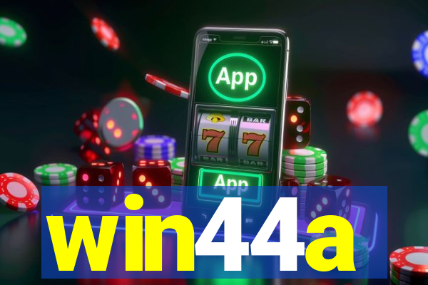 win44a