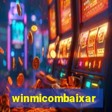winmicombaixar