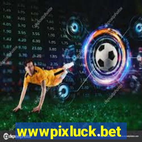 wwwpixluck.bet
