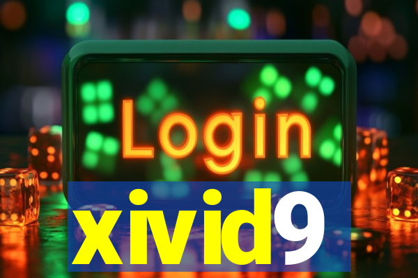 xivid9