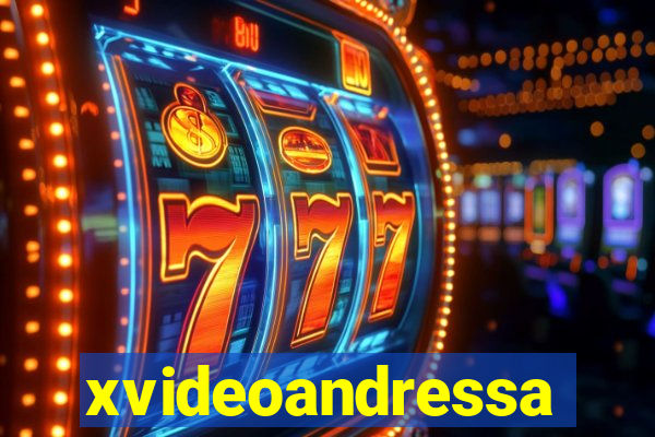 xvideoandressa